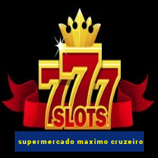 supermercado maximo cruzeiro